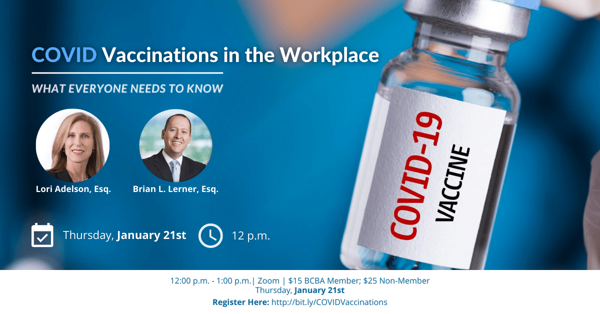 COVID Vaccinations In The Workplace | What Everyone Needs To Know | Lori Adelson, Esq. | Brian L. Lerner, Esq.