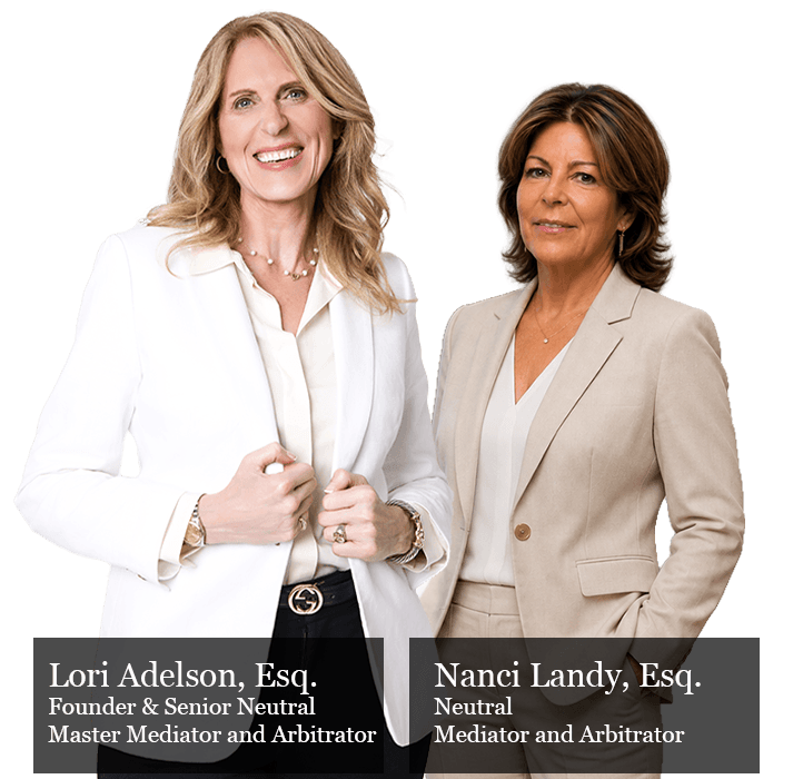 Photo of Lori Adelson, Esq., Founder & Senior Neutral, Master Mediator and Arbitrator and Nanci Landy, Esq., Neutral, Mediator & Arbitrator